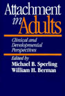 Attachment in Adults: Clinical and Developmental Perspectives