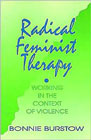 Radical feminist therapy: Working in the context of violence