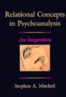 Relational Concepts in Psychoanalysis: An Integration