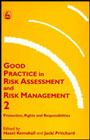 Good Practice in Risk Assessment and Risk Management: Volume 2: Protection, Rights and Responsibilities
