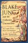Blake, Jung,and the Collective Unconscious: The Conflict between Reason and Imagination