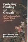 Fostering healing and growth: A psychoanalytic social work approach