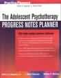 The Adolescent Psychotherapy Progress Notes Planner: Third Revised Edition