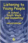 Listening to Young People in School, Youth Work and Counselling