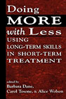 Doing More With Less: Applying Long-Term Skills in Short-Term Psychotherapy