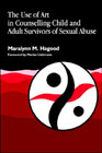 The use of art in counselling child and adult survivors of sexual abuse: