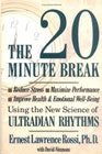 Twenty Minute Break: Reduce Stress - Maximise Performance: Improve health and well-being using the new science of ultradian rhythms
