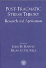 Post-traumatic stress theory: Research and application