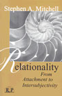 Relationality: From Attachment to Intersubjectivity