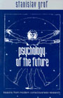 Psychology of the Future: Lessons from Modern Consciousness Research