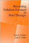 Becoming Solution-Focused in Brief Therapy