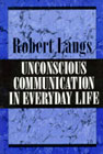 Unconscious communication in everyday life: 
