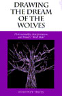 Drawing the Dream of the Wolves: Homosexuality, Interpretation, and Freud's Wolf Man