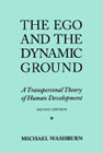 The Ego and the Dynamic Ground: A Transpersonal Theory of Human Development