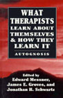 What therapists learn about themselves and how they learn it: Autognosis