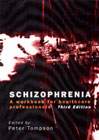 Schizophrenia: A workbook for healthcare professionals
