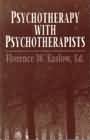 Psychotherapy with Psychotherapists