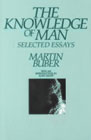 The Knowledge of Man: Selected Essays: