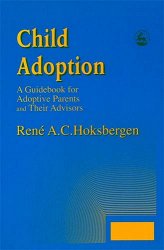 Child adoption: A guidebook for adoptive parents and their advisors