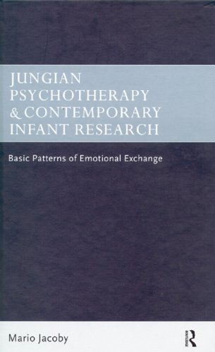 Jungian Psychotherapy and Contemporary Infant Research: Basic Patterns of Emotional Exchange