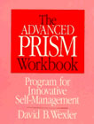 The Prism Workbook: A Program for Innovative Self-Management