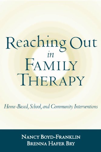 Reaching Out in Family Therapy: Home-based, School, and Community Interventions
