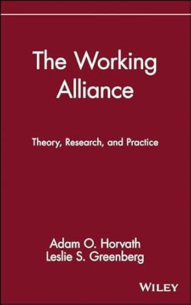 The working alliance: Theory, research and practice