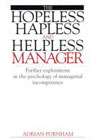 The hopeless, hapless and helpless manager: Further explorations in the psychology of managerial incompetence