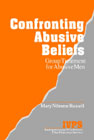 Confronting Abusive Beliefs: Group treatment for abusive men