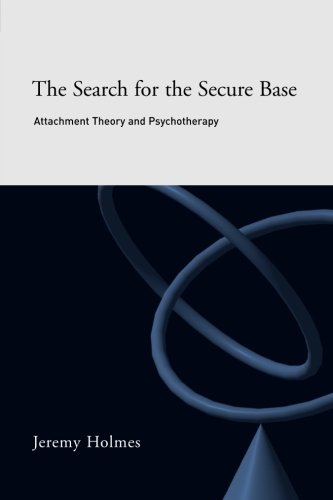 The Search for the Secure Base: Attachment Theory and Psychotherapy