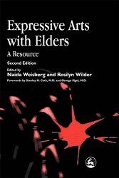 Expressive Arts with Elders: A Resource 2nd Ed