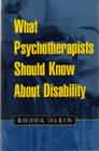 What Psychotherapists Should Know About Disability: 