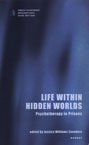 Life within Hidden Worlds: Psychotherapy in Prisons
