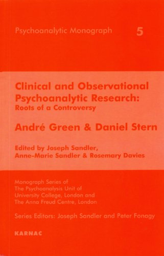 Clinical and Observational Psychoanalytic Research: Roots of a Controversy - Andre Green & Daniel Stern