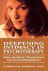 Deepening Intimacy in Psychotherapy: Using the Erotic Transference and Countertransference