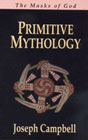 The masks of God: Primitive mythology