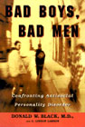 Bad Boys, Bad Men: Confronting Antisocial Personality Disorder