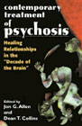 Contemporary Treatment of Psychosis: Healing Relationships in the 'Decade of the Brain'