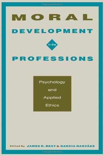 Moral Development in the Professions: Psychology and Applied Ethics
