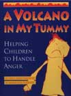 A Volcano in my Tummy: Helping Children to Handle Anger