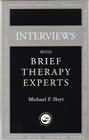 Interviews With Brief Therapy Experts