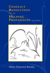 Conflict resolution for the helping professions: Theory, skills, and exercises