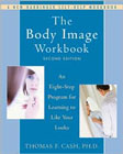 The body image workbook: An 8-step program for learning to like your looks (2nd revised edition)