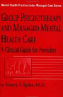 Group psychotherapy and managed mental health care: A clinical guide for providers