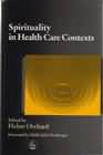 Spirituality in Health Care Contexts