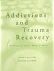 Addictions and Trauma Recovery