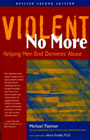 Violent No More: Helping Men End Domestic Abuse