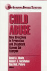 Child Abuse: New Directions in Prevention