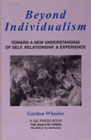 Beyond Individualism: Towards a New Undersanding of Self, Relationship