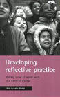 Developing reflective practice: Making sense of social work in a world of change